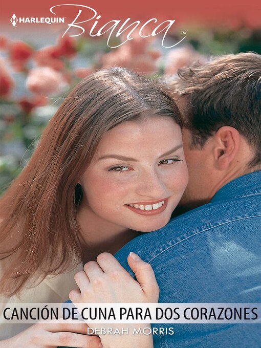 Title details for Canción de cuna para dos corazones by Debrah Morris - Available